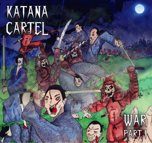 Katana Cartel : War Part 1